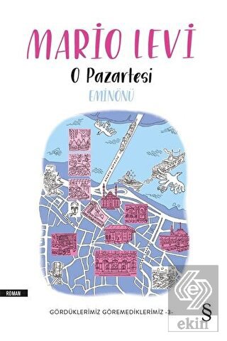 O Pazartesi Eminönü - Gördüklerimiz Göremediklerim