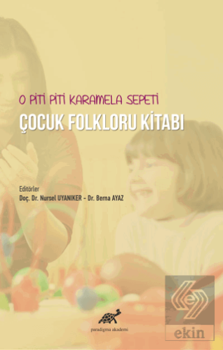 O Piti Piti Karamela Sepeti Çocuk Folkloru Kitabı