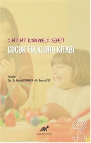 O Piti Piti Karamela Sepeti Çocuk Folkloru Kitabı