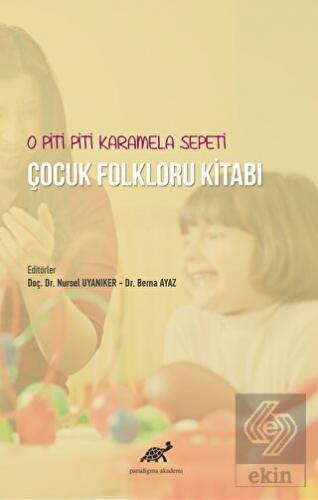 O Piti Piti Karamela Sepeti Çocuk Folkloru Kitabı