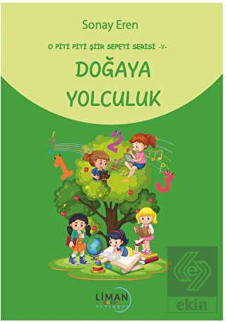 O Piti Piti Şiir Sepeti Serisi – V Doğaya Yolculuk