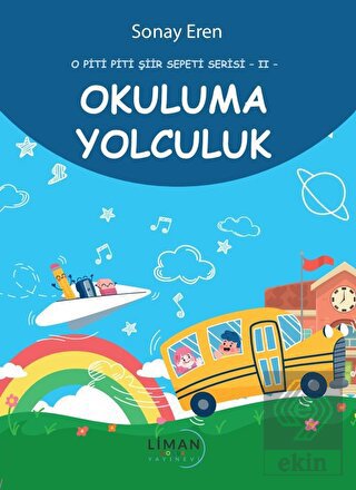 O Piti Piti Şiir Serisi 2 Okuluma Yolculuk