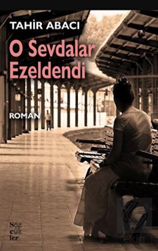 O Sevdalar Ezeldendi