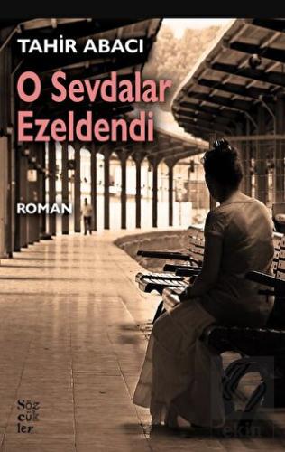 O Sevdalar Ezeldendi