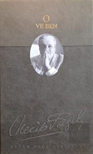 O ve Ben: 152 - Necip Fazıl Bütün Eserleri (Deri C