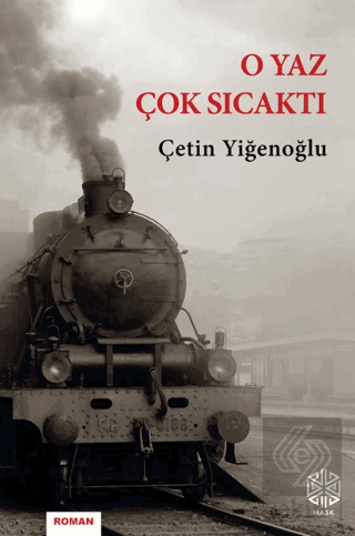 O Yaz Çok Sıcaktı