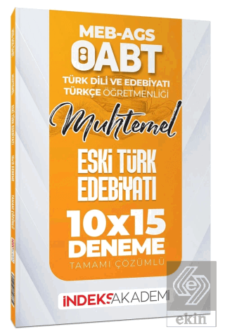 ÖABT MEB-AGS Muhtemel Türk Dili Edebiyatı-Türkçe Eski Türk Edebiyatı 10x15 Deneme Çözümlü