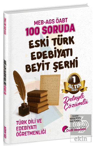 ÖABT MEB-AGS Türk Dili ve Edebiyatı Öğretmenliği 100 Soruda Eski Türk 