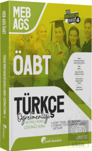 ÖABT MEB-AGS Türkçe 4. Kitap Dört Temel Dil Becerisi, Maarif Modeli Çıktıları Konu Anlatımlı Soru Bankası