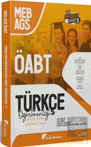 ÖABT MEB-AGS Türkçe 5. Kitap Dil Bilgisi, Dil Bilim, Çocuk Edebiyatı Konu Anlatımlı Soru Bankası