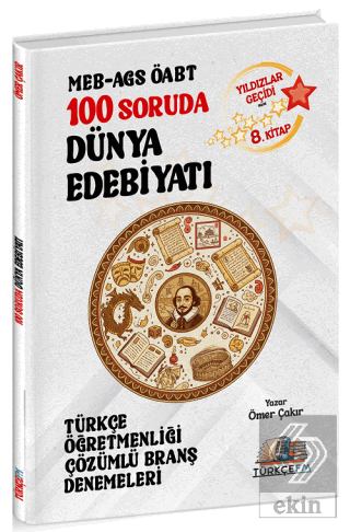 ÖABT MEB-AGS Türkçe Öğretmenliği 100 Soruda Dünya Edebiyatı Deneme Çöz