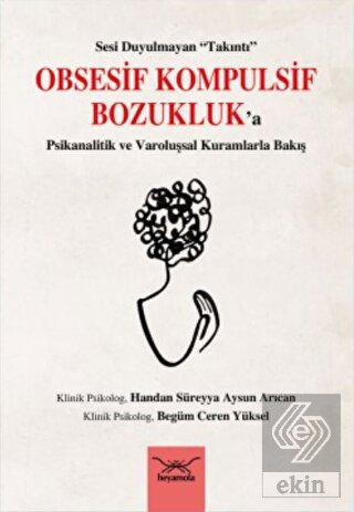 Obsesif Kompulsif Bozukluk'a Psikanalitik ve Varol