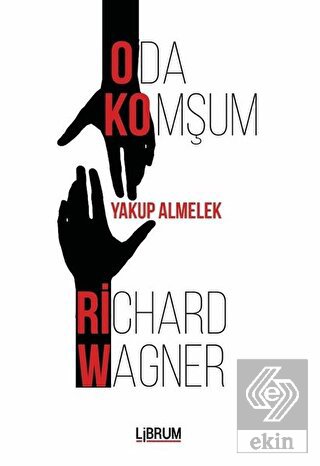 Oda Komşum Richard Wagner