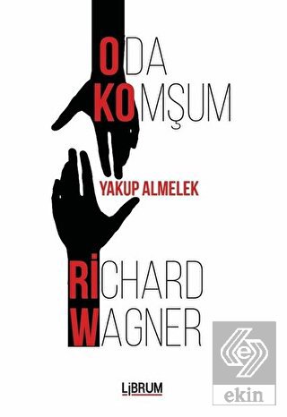 Oda Komşum Richard Wagner