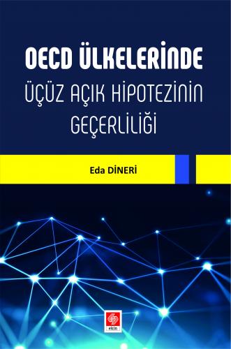 OECD Ülkelerinde Üçüz Açık Hipotezinin Geçerliliği Eda Dineri