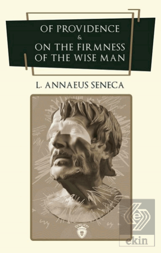 Of Providence and On The Firmness Of The Wise Man