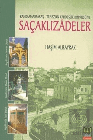 Of ve Çevresine İslamiyeti Yayan Kahramanmaraşlı Saçaklızadeler