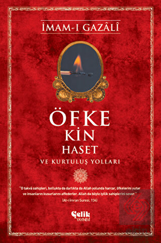 Öfke Kin Haset ve Kurtuluş Yolları