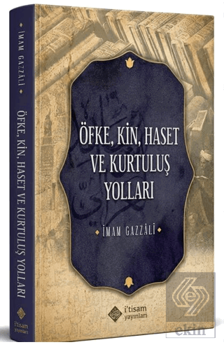 Öfke, Kin, Haset ve Kurtuluş Yolları