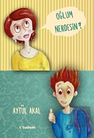Oğlum Nerdesin?