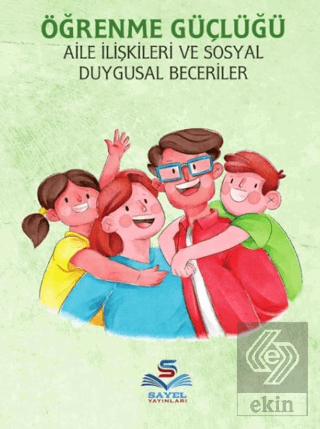 Ögrenme Güçlüğü, Aile İlişkileri Ve Sosyal Duygusal Beceriler