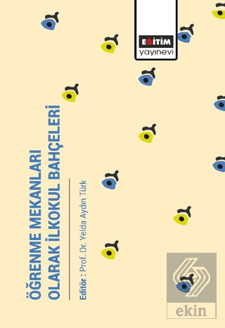 Öğrenme Mekanları Olarak İlkokul Bahçeleri