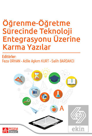 Öğrenme-Öğretme Sürecinde Teknoloji Entegrasyonu Ü