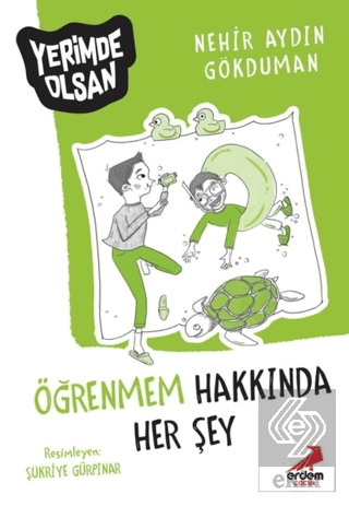 Öğrenmem Hakkında Her Şey - Yerimde Olsan
