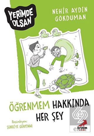 Öğrenmem Hakkında Her Şey - Yerimde Olsan