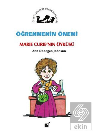 Öğrenmenin Önemi - Marie Curie\'nin Öyküsü