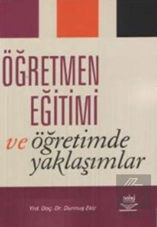Öğretmen Eğitimi ve Öğretimde Yaklaşımlar