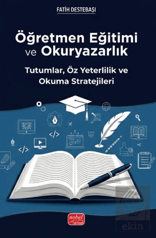 Öğretmen Eğitimi ve Okuryazarlık - Tutumlar, Öz Yeterlilik ve Okuma St