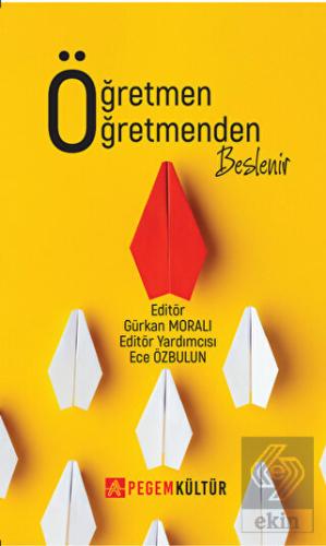 Öğretmen Öğretmenden Beslenir