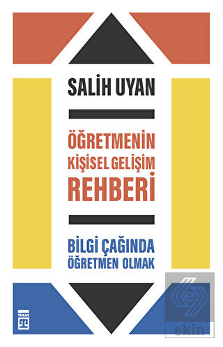 Öğretmenin Kişisel Gelişim Rehberi - Bilgi Çağında