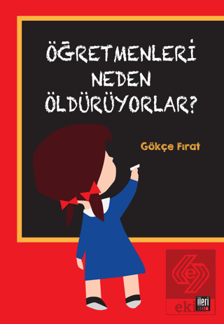 Öğretmenleri Neden Öldürüyorlar?