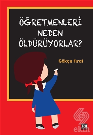 Öğretmenleri Neden Öldürüyorlar?
