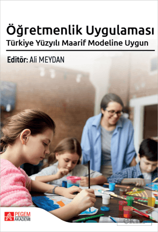 Öğretmenlik Uygulaması Türkiye Yüzyılı Maarif Modeline Uygun