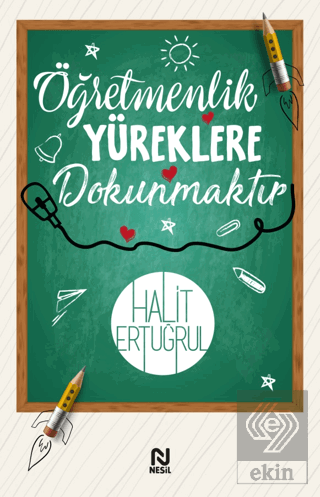 Öğretmenlik Yüreklere Dokunmaktır