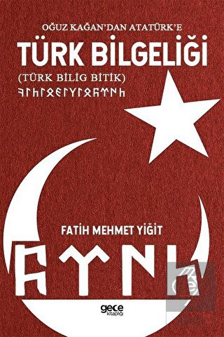 Oğuz Kağan\'dan Atatürk\'e Türk Bilgeliği
