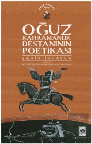 Oğuz Kahramanlık Destanının Poetikası