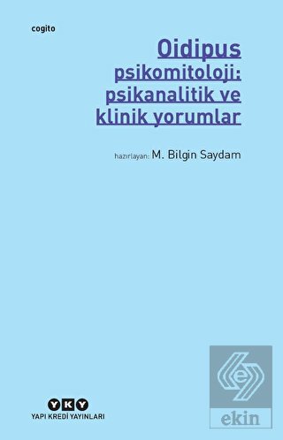 Oidipus - Psikomitoloji: Psikanalitik ve Klinik Yo