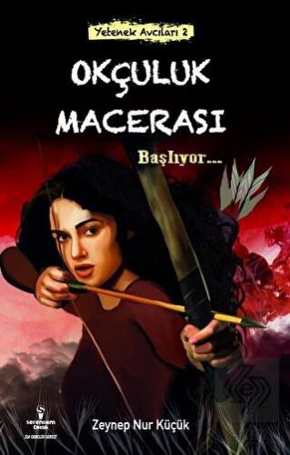 Okçuluk Macerası Başlıyor... - Yetenek Avcıları 2