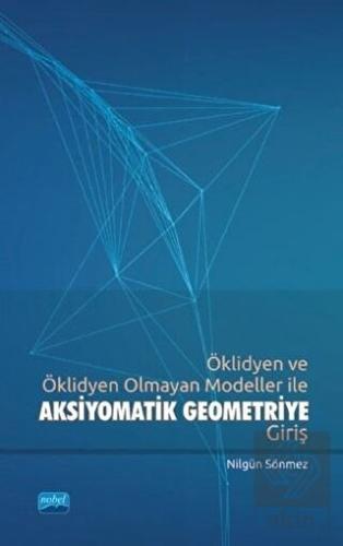 Öklidyen ve Öklidyen Olmayan Modeller ile Aksiyoma