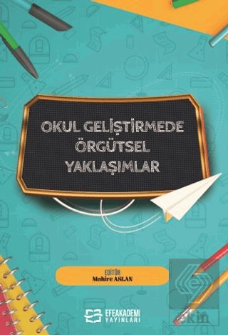Okul Geliştirmede Örgütsel Yaklaşımlar