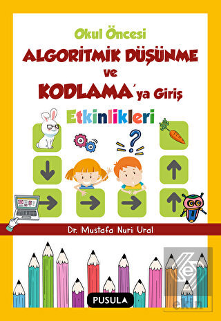 Okul O¨ncesi Algoritmik Du¨s¸u¨nme ve Kodlamaya Gi