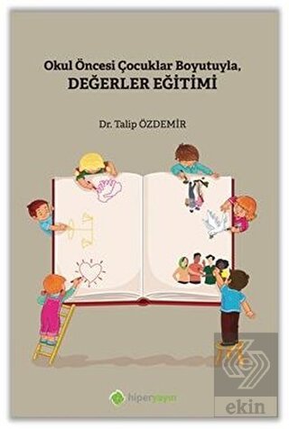 Okul Öncesi Çocuklar Boyutuyla Değerler Eğitimi