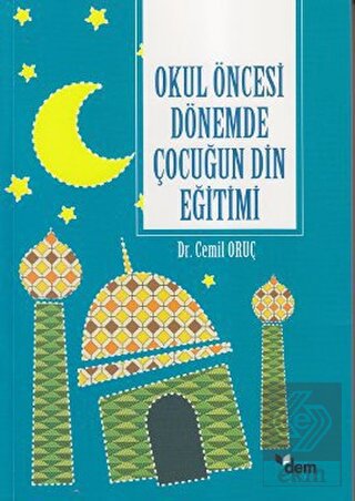 Okul Öncesi Dönemde Çocuğun Din Eğitimi