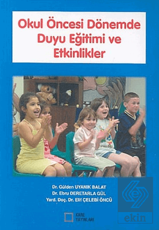 Okul Öncesi Dönemde Duyu Eğitimi ve Etkinlikler