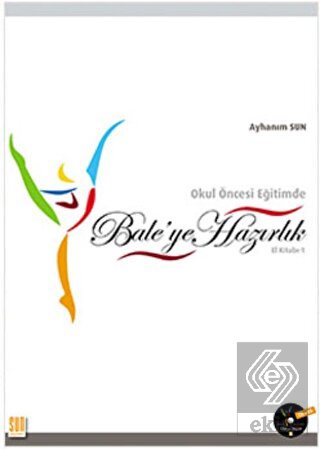 Okul Öncesi Eğitimde Bale'ye Hazırlık