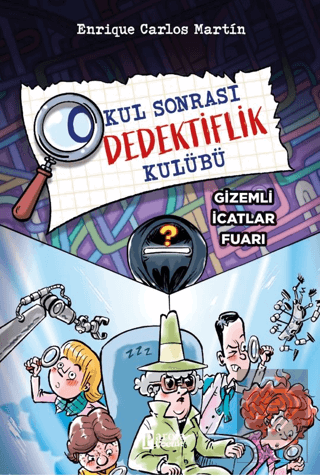 Okul Sonrası Dedektiflik Kulübü – Gizemli İcatlar Fuarı